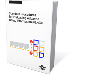 Standard Procedures for Preloading Advance Cargo Information (PLACI) Manual