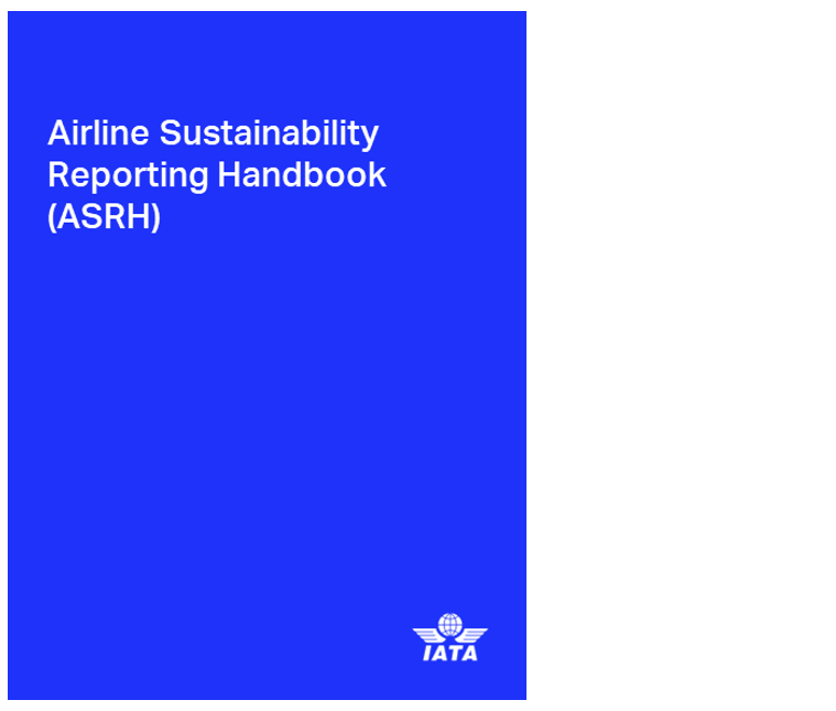   Airline Sustainability Reporting Handbook (ASRH)