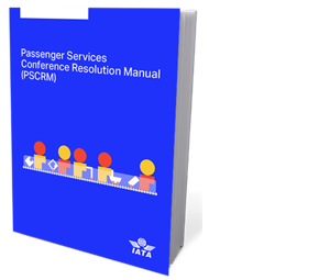 Passenger Services Conference Resolution Manual (PSCRM) Passenger Services Conference Resolution Manual (PSCRM)